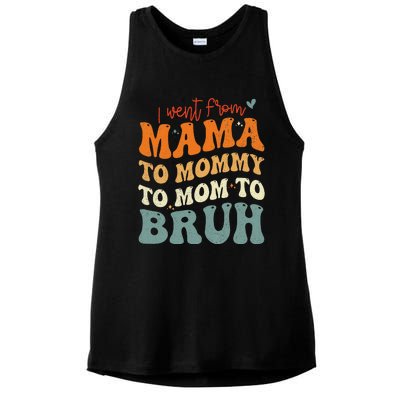 I Went From Mom Bruh Funny Mothers Day Mom Ladies PosiCharge Tri-Blend Wicking Tank