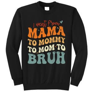 I Went From Mom Bruh Funny Mothers Day Mom Sweatshirt