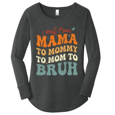 I Went From Mom Bruh Funny Mothers Day Mom Women's Perfect Tri Tunic Long Sleeve Shirt