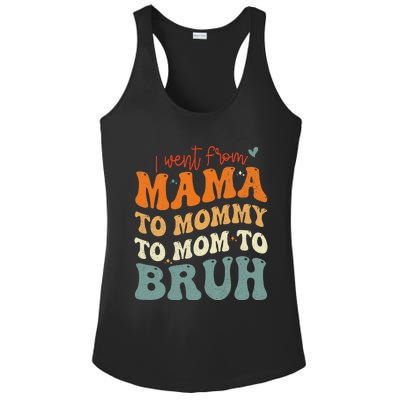 I Went From Mom Bruh Funny Mothers Day Mom Ladies PosiCharge Competitor Racerback Tank