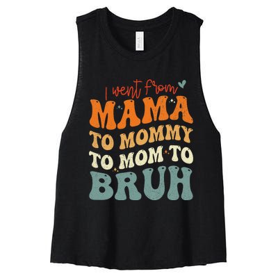 I Went From Mom Bruh Funny Mothers Day Mom Women's Racerback Cropped Tank