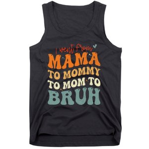 I Went From Mom Bruh Funny Mothers Day Mom Tank Top