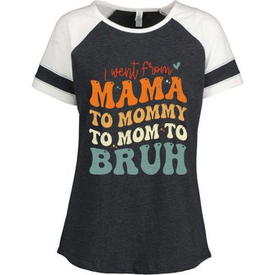 I Went From Mom Bruh Funny Mothers Day Mom Enza Ladies Jersey Colorblock Tee