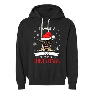 I Want For Christmas Is A Pug Dog Santa Hat Meaningful Gift Garment-Dyed Fleece Hoodie