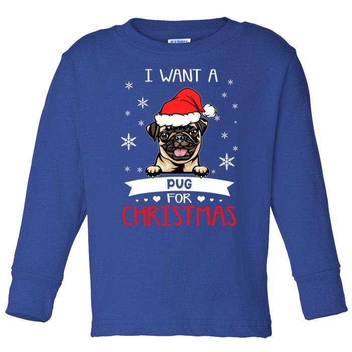 I Want For Christmas Is A Pug Dog Santa Hat Meaningful Gift Toddler Long Sleeve Shirt