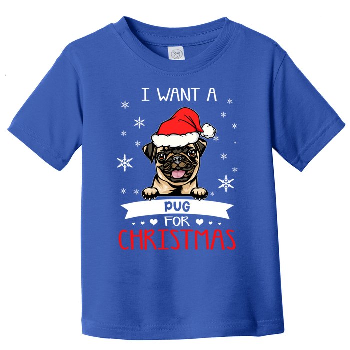 I Want For Christmas Is A Pug Dog Santa Hat Meaningful Gift Toddler T-Shirt