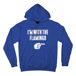 IM With Flamingo Halloween Christmas Funny Gift Tall Hoodie