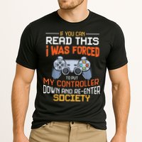 I Was Forced To Put My Controller Down Funny Gaming Performance Shirt