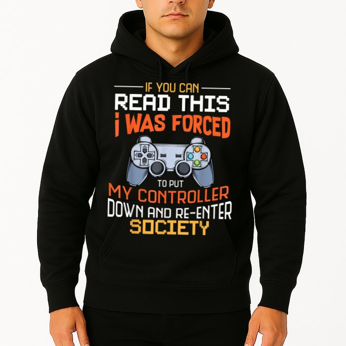 I Was Forced To Put My Controller Down Funny Gaming Hoodie