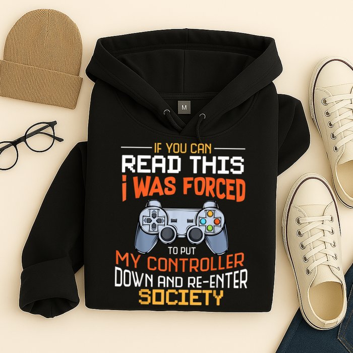 I Was Forced To Put My Controller Down Funny Gaming Hoodie
