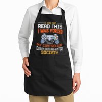 I Was Forced To Put My Controller Down Funny Gaming Apron