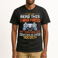 I Was Forced To Put My Controller Down Funny Gaming Tall T-Shirt