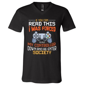 I Was Forced To Put My Controller Down Funny Gaming V-Neck T-Shirt