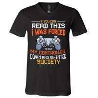 I Was Forced To Put My Controller Down Funny Gaming V-Neck T-Shirt