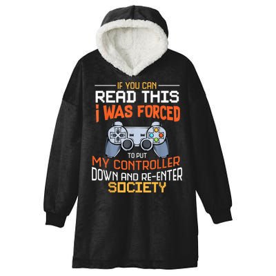I Was Forced To Put My Controller Down Funny Gaming Hooded Wearable Blanket
