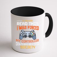 I Was Forced To Put My Controller Down Funny Gaming Mug
