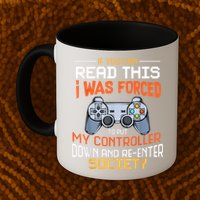 I Was Forced To Put My Controller Down Funny Gaming Mug