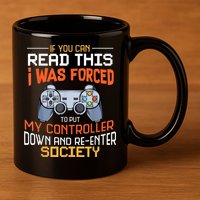 I Was Forced To Put My Controller Down Funny Gaming 11oz C Handle Ceramic Mug