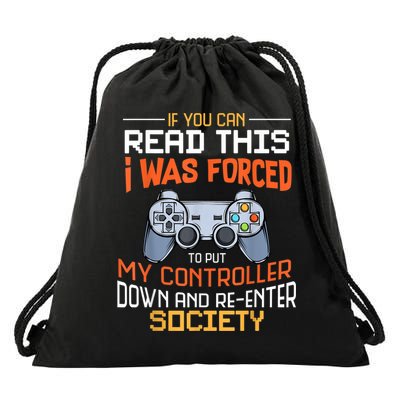 I Was Forced To Put My Controller Down Funny Gaming Drawstring Bag