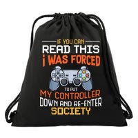 I Was Forced To Put My Controller Down Funny Gaming Drawstring Bag