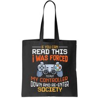 I Was Forced To Put My Controller Down Funny Gaming Bag