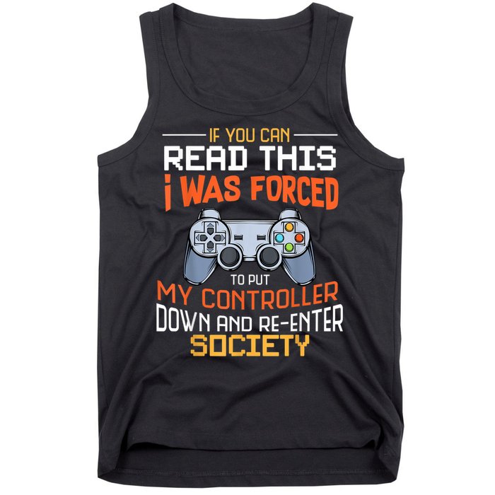 I Was Forced To Put My Controller Down Funny Gaming Tank Top