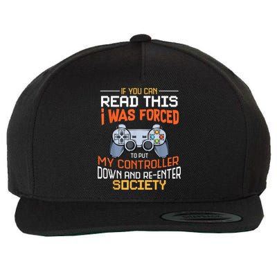 I Was Forced To Put My Controller Down Funny Gaming Wool Snapback Cap