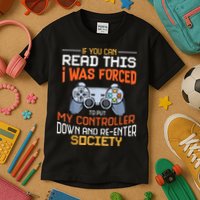 I Was Forced To Put My Controller Down Funny Gaming Kids T-Shirt