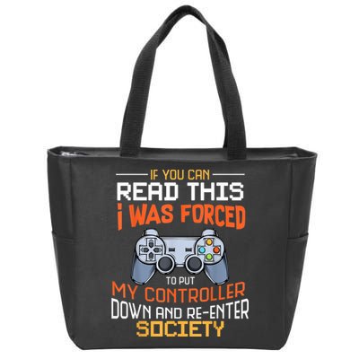 I Was Forced To Put My Controller Down Funny Gaming Zip Tote Bag
