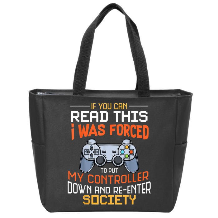 I Was Forced To Put My Controller Down Funny Gaming Zip Tote Bag
