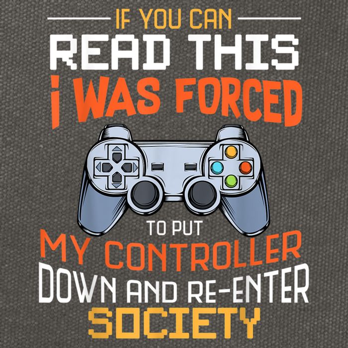 I Was Forced To Put My Controller Down Funny Gaming Cotton Canvas Backpack