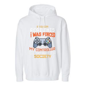 I Was Forced To Put My Controller Down Funny Gaming Garment-Dyed Fleece Hoodie