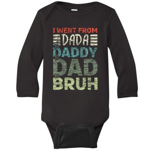 I Went From Dada To Daddy To Dad To Bruh Funny Fathers Day Baby Long Sleeve Bodysuit