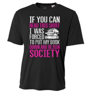 I Was Forced To Put My Book Down Reading Cooling Performance Crew T-Shirt