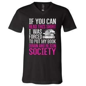 I Was Forced To Put My Book Down Reading V-Neck T-Shirt