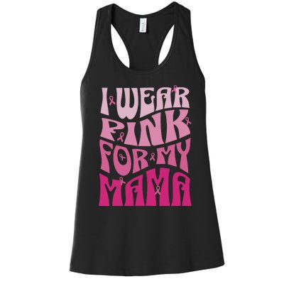 I Wear For My Mama Breast Cancer Awareness Month Women's Racerback Tank