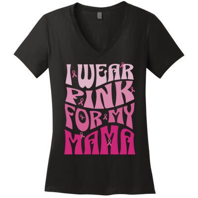 I Wear For My Mama Breast Cancer Awareness Month Women's V-Neck T-Shirt