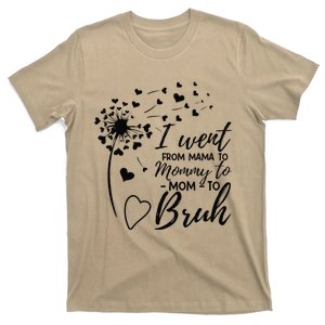 I Went From Mom Bruh Mothers Day Best Mom Ever T-Shirt