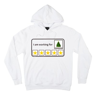 IM Working For Christmas Break 5 Stars Christmas Teacher Hoodie