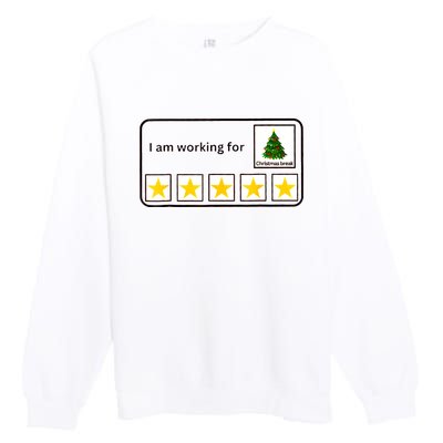 IM Working For Christmas Break 5 Stars Christmas Teacher Premium Crewneck Sweatshirt