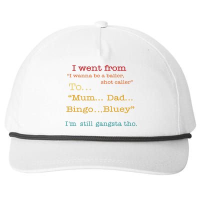 I Went From I Wanna Be A Baller Shot Caller To Mum Dad Bingo Limited Snapback Five-Panel Rope Hat