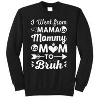 I Went From Mom Bruh Funny Mothers Day Gifts for Mom Sweatshirt