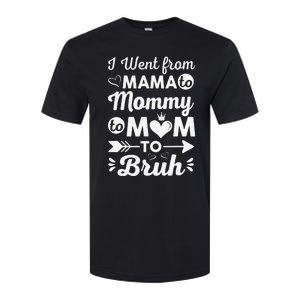 I Went From Mom Bruh Funny Mothers Day Gifts for Mom Softstyle CVC T-Shirt