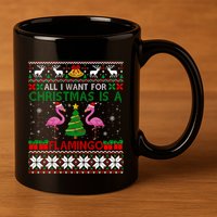 I Want For Christmas Is A Flamingo Merry Xmas Ugly Sweater Gift 11oz C Handle Ceramic Mug