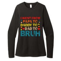 I Went From Papa To Daddy To Dad To Bruh Womens CVC Long Sleeve Shirt