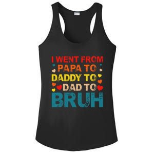 I Went From Papa To Daddy To Dad To Bruh Ladies PosiCharge Competitor Racerback Tank