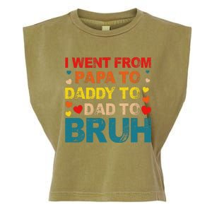 I Went From Papa To Daddy To Dad To Bruh Garment-Dyed Women's Muscle Tee