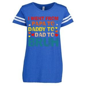 I Went From Papa To Daddy To Dad To Bruh Enza Ladies Jersey Football T-Shirt