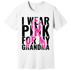 I Wear For My Grandma Breast Cancer Awareness 2024 Premium T-Shirt