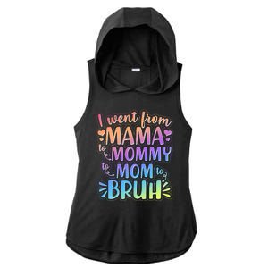 I Went From Mama Mommy Mom To BRUH Ladies PosiCharge Tri-Blend Wicking Draft Hoodie Tank